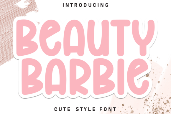 Beauty Barbie: A Playful Typeface for Joyful Brands